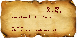 Kecskeméti Rudolf névjegykártya